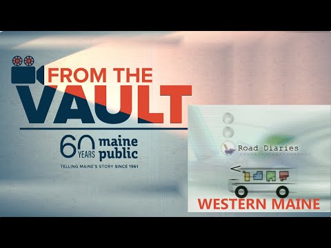 From The Vault: Road Diaries (Episode 101- Western Maine)