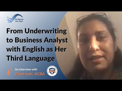 From Underwriting to Business Analyst with English as Her Third Language