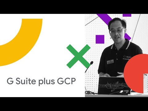 G Suite Plus GCP: Building Serverless Applications with All of Google Cloud (Cloud Next '18)