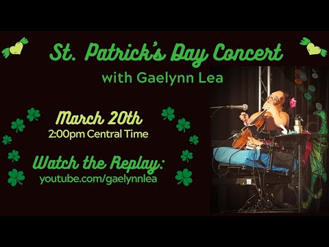 Gaelynn Lea's St Patrick's Day Zoom Concert!   [Live Concert | Week #52, Pt. 2]