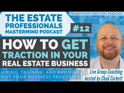 GAIN TRACTION in your Real Estate Business: How to master time management, build a productive team