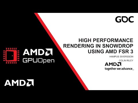 GDC 2024 - High Performance Rendering in Snowdrop using AMD FidelityFX Super Resolution 3 (FSR 3)
