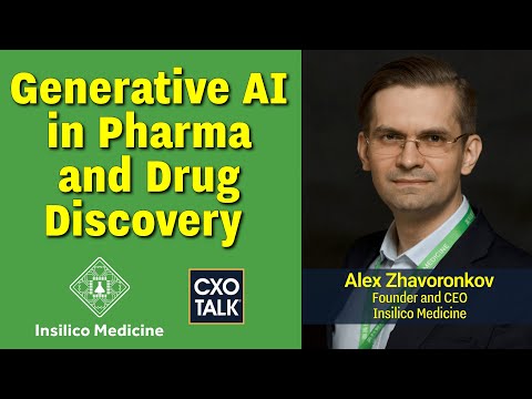 Generative AI in Drug Discovery and Pharma, with Insilico Medicine (CXOTalk #782)