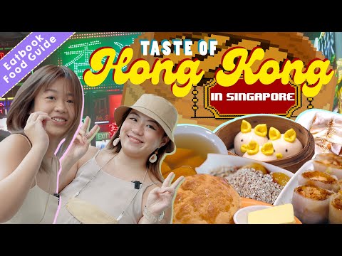 Getting A Taste of Hong Kong in Singapore! | Eatbook Food Guide | EP 51