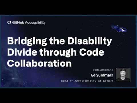 GitHub Accessibility: Bridging the Disability Divide through Code Collaboration - axe-con 2023