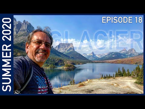 Glacier National Park, Montana - Summer 2020 Episode 18