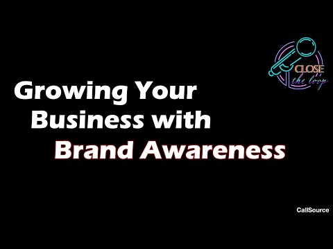 Growing Your Business With Brand Awareness