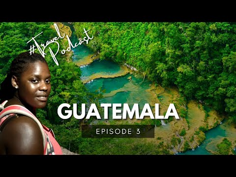 Guatemala Travel Podcast. Conscious Travel in Green Land