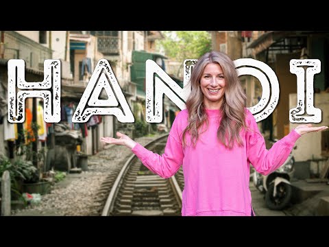 HANOI, VIETNAM - EVERYTHING TO SEE AND DO IN 48 HOURS
