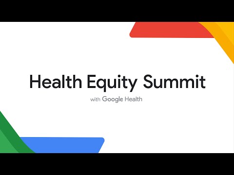 Health Equity Summit with Google Health 2022