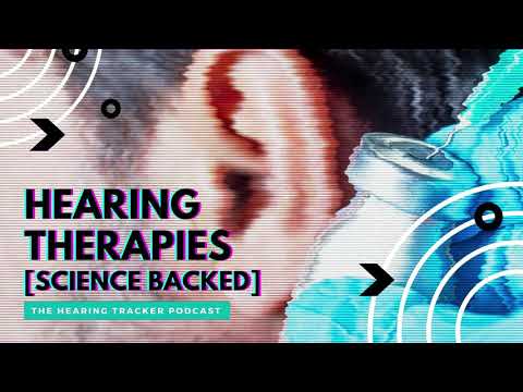 Hearing Loss Therapies Backed By Science