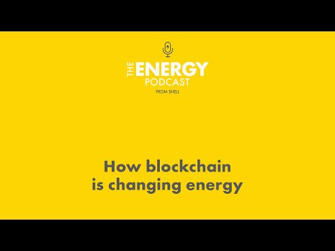 How blockchain is changing energy | The Energy Podcast
