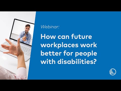 How can future workplaces work better for people with disabilities?