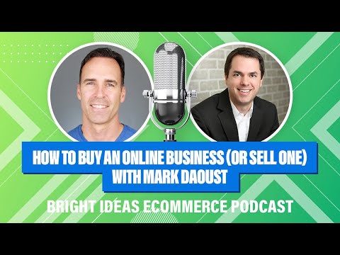 How to Buy an Online Business (Or Sell One) with Mark Daoust