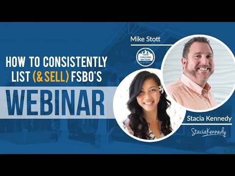 How to Consistently LIST & Sell FSBO's Every Week in 30 minutes or less with Mike Stott