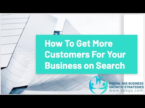 How To Get More Customers For Your Business on Search