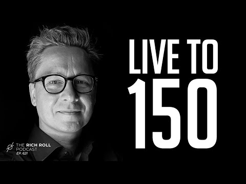 How To Live To 150: The Science & Tech Of Growing Young | Rich Roll Podcast