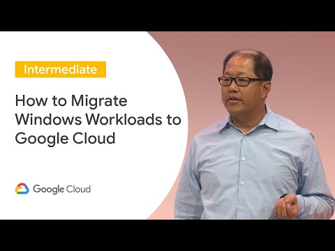 How to Migrate Windows Workloads to Google Cloud (Cloud Next ‘19 UK)