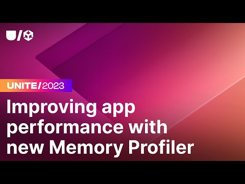 Improving app performance with the new Memory Profiler | Unite 2023