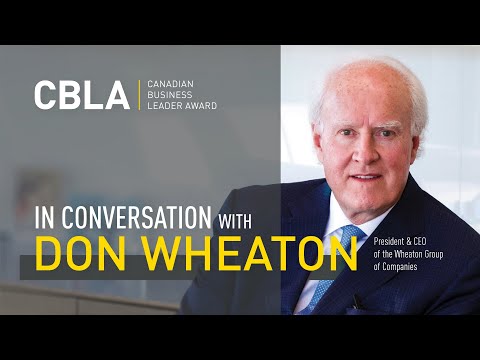 In Conversation with Don Wheaton — Canadian Business Leader Award