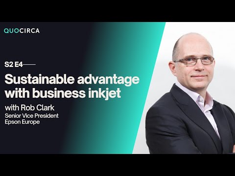 In the Spotlight with Epson - Sustainable advantage with business inkjet