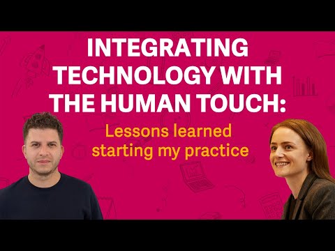 Integrating technology with the human touch - lessons learned starting my practice with Sam Mitcham