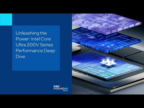 Intel Core Ultra 200V Series Performance Deep Dive | Technology Launch | Innovation Selects