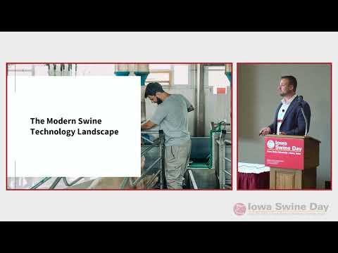 Iowa Swine Day 2024   The Challenges and Opportunities of a Changing Technology Landscape