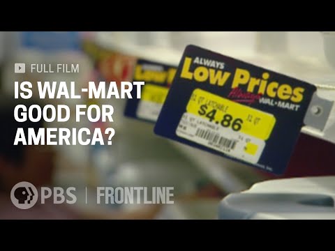 Is Wal-Mart Good for America? (full documentary) | FRONTLINE