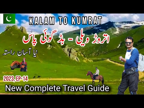 Kalam to Kumrat Valley Road 2023 | New Travel Guide Utror Valley to Badgoi Pass | Pakistan Tourism