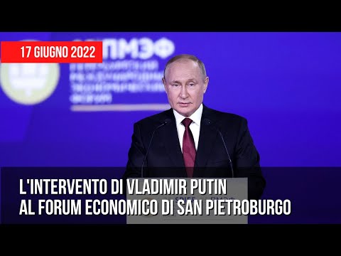 L'intervento di Putin al Forum economico di San Pietroburgo
