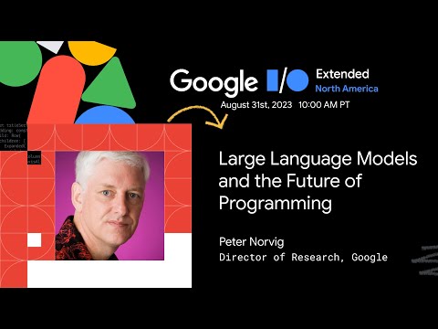 Large Language Models and the Future of Programming by Peter Norvig