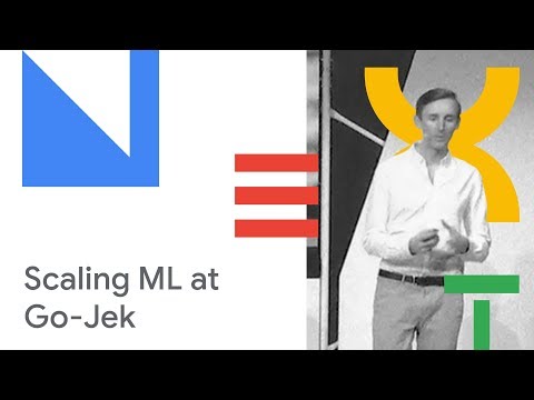 Lessons Learned Scaling Machine Learning at Go-Jek on Google Cloud (Cloud Next '18)
