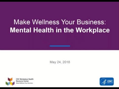 Make Wellness Your Business: Mental Health in the Workplace