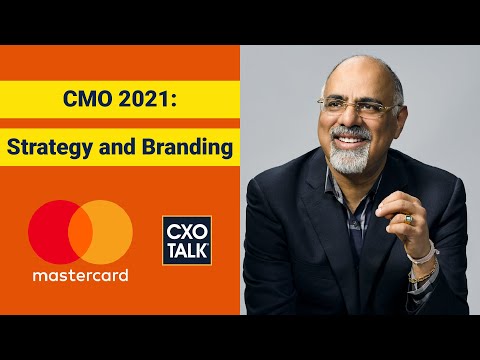 Marketing Strategy 2021 with Mastercard Chief Marketing Officer (CMO) - CXOTalk #690