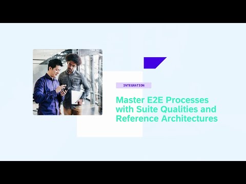Master E2E Processes with Suite Qualities and Reference Architectures - IN202v