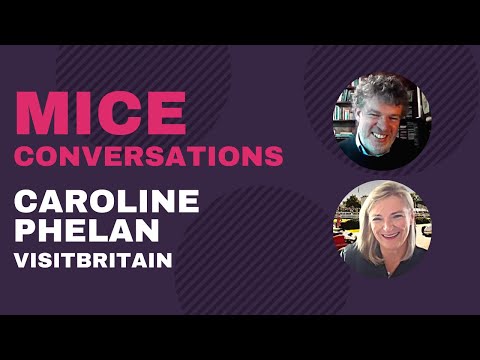 MICE Conversations - Caroline Phelan, VisitBritain Meetings and Incentive Senior Manager Europe