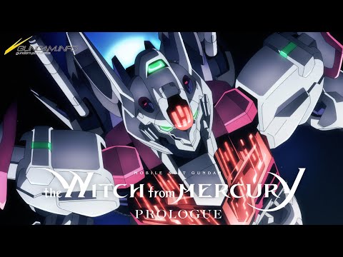 Mobile Suit Gundam the Witch from Mercury - 『PROLOGUE』（EN,HK,TW,CN,KR,ID,VN,TH sub）