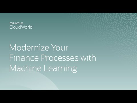 Modernizing finance processes with machine learning in Oracle Cloud EPM | CloudWorld 2022