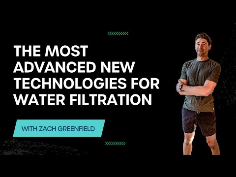 Most Advanced New Technologies For Water Filtration & Structured Water With Zach Greenfield