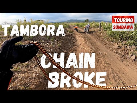 Motorcycle's Chain BROKE In TAMBORA [S2-E6]