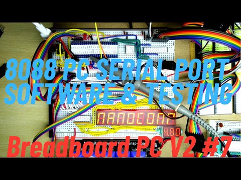 New Breadboard 8088 PC V2 #7 Serial Port Software & Testing