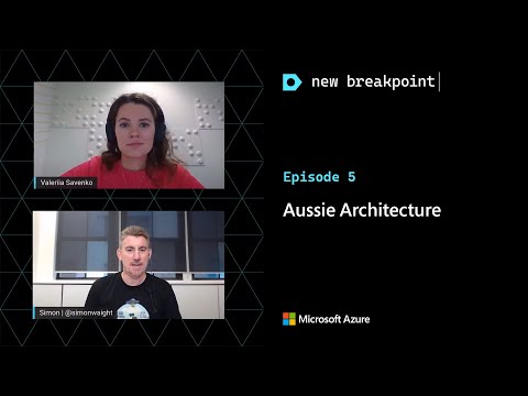 New Breakpoint: Episode 5 - Aussie Architecture