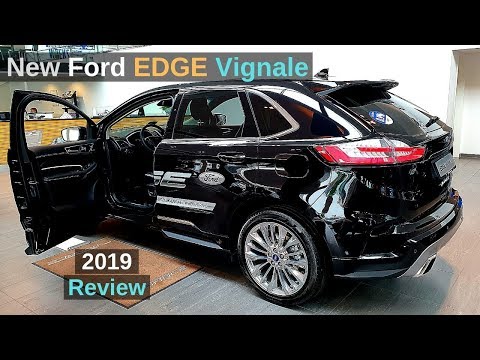 New Ford Edge Vignale 2019 Review Interior Exterior