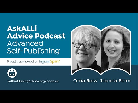 New Opportunities and Technologies for Authors: Advanced Self-Publishing Podcast