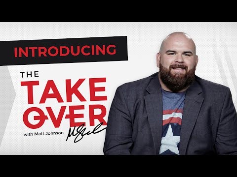 NEW SHOW! The Takeover with Matt Johnson