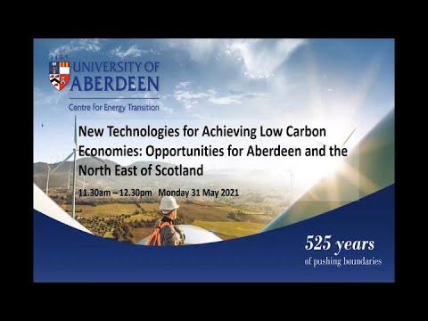 New Technologies for Achieving Low Carbon Economies: Opportunities for Aberdeen and the North East