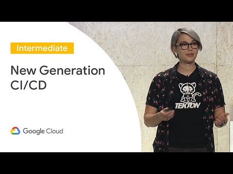 Next Generation CI/CD with GKE and Tekton (Cloud Next '19)