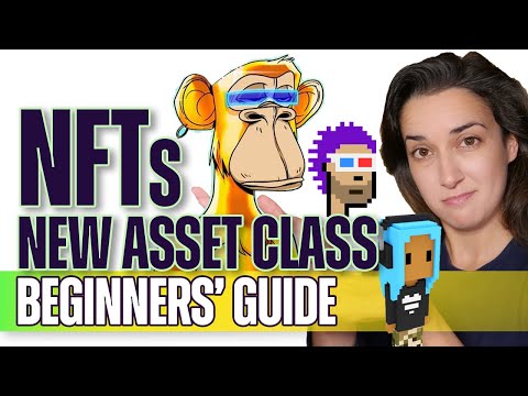 NFTs: New Asset Class (Non-Fungible Tokens) - Beginners' Guide