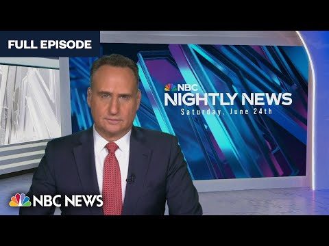 Nightly News Full Broadcast - June 24